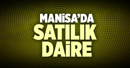Manisa Satılık Daire İlanı