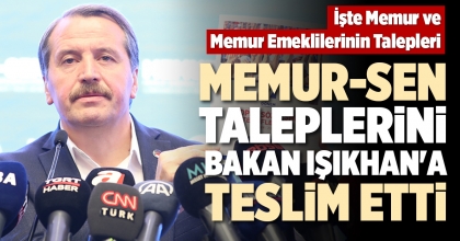 MEMUR-SEN TALEPLERİNİ BAKAN IŞIKHAN'A TESLİM ETTİ