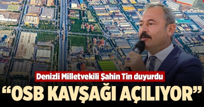 “OSB KAVŞAĞI AÇILIYOR”