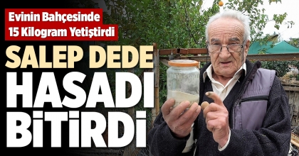SALEP DEDE HASADI BİTİRDİ