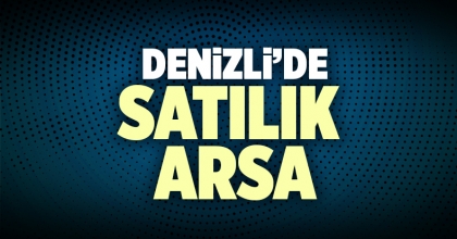 Denizli Satılık Arsa İlanı