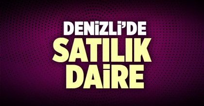 Satılık Daire Denizli İlanı