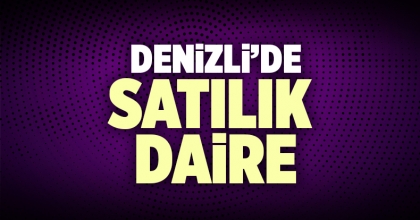 Satılık Daire Denizli İlanı