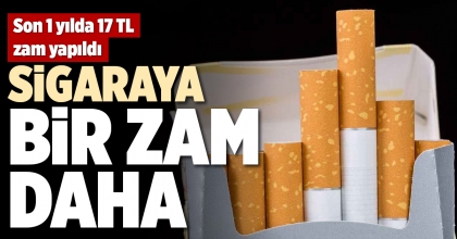 SİGARAYA BİR ZAM DAHA