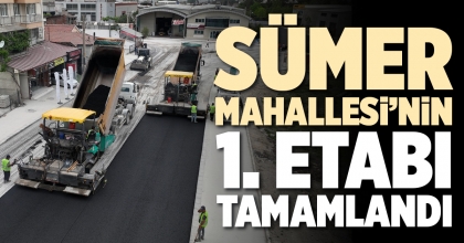 SÜMER MAHALLESİ’NİN 1. ETABI TAMAMLANDI