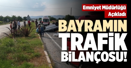 BAYRAMIN TRAFİK BİLANÇOSU!