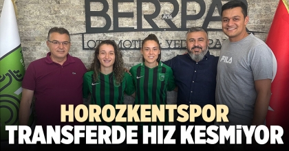 HOROZKENTSPOR TRANSFERDE HIZ KESMİYOR