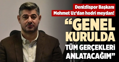 “GENEL KURULDA TÜM GERÇEKLERİ ANLATACAĞIM”