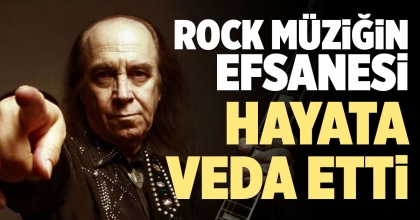 ROCK MÜZİĞİN EFSANESİ, HAYATA VEDA ETTİ