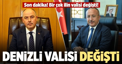 DENİZLİ VALİSİ DEĞİŞTİ!