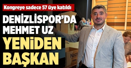 DENİZLİSPOR’DA MEHMET UZ YENİDEN BAŞKAN
