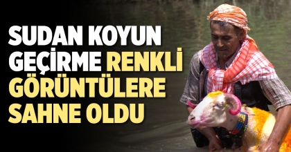 SUDAN KOYUN GEÇİRME YARIŞMASI RENKLİ GÖRÜNTÜLERE SAHNE OLDU