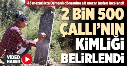 43 MEZARLIKTA OSMANLI DÖNEMİNE AİT MEZAR TAŞLARI İNCELENDİ