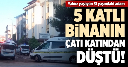 5 KATLI BİNANIN ÇATI KATINDAN DÜŞTÜ!