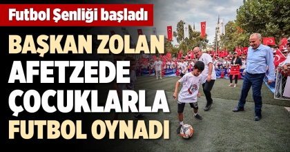 BAŞKAN ZOLAN AFETZEDE ÇOCUKLARLA FUTBOL OYNADI