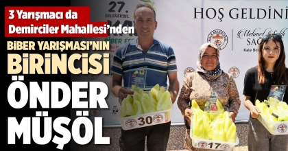 BİBER YARIŞMASI’NIN BİRİNCİSİ: ÖNDER MÜŞÖL