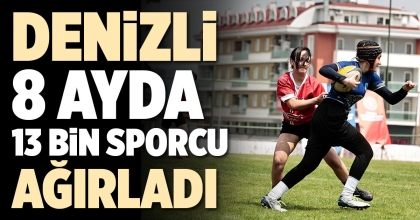 DENİZLİ 8 AYDA 13 BİN SPORCU AĞIRLADI