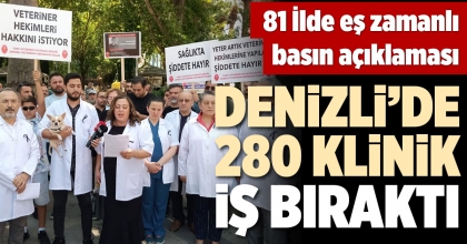 DENİZLİ’DE 280 KLİNİK İŞ BIRAKTI
