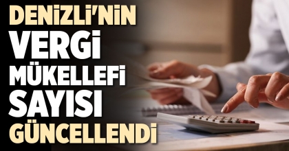 DENİZLİ'NİN VERGİ MÜKELLEFİ SAYISI GÜNCELLENDİ
