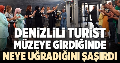 DENİZLİLİ TURİST MÜZEYE GİRDİĞİNDE NEYE UĞRADIĞINI ŞAŞIRDI