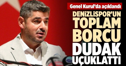 DENİZLİSPOR’UN TOPLAM BORCU DUDAK UÇUKLATTI