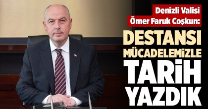 DESTANSI MÜCADELEMİZLE TARİH YAZDIK