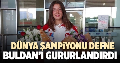 DÜNYA ŞAMPİYONU DEFNE, MEMLEKETİ BULDAN’I GURURLANDIRDI  
