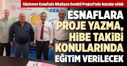 GÜÇLENEN ESNAFIYLA BÜYÜYEN DENİZLİ PROJESİ’NDE İMZALAR ATILDI