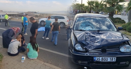 MANİSA'DA OTOMOBİLİN ÇARPTIĞI YAŞLI KADIN ÖLDÜ