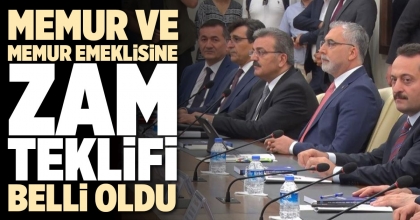 MEMUR VE MEMUR EMEKLİSİNE ZAM TEKLİFİ BELLİ OLDU