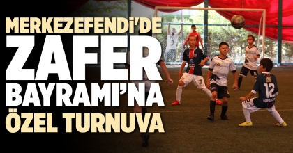 MERKEZEFENDİ'DE ZAFER BAYRAMI’NA ÖZEL TURNUVA