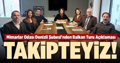MİMARLAR ODASI DENİZLİ ŞUBESİ'NDEN BALKAN TURU AÇIKLAMASI 