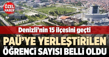 PAÜ’YE YERLEŞTİRİLEN ÖĞRENCİ SAYISI BELLİ OLDU