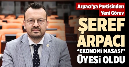 ŞEREF ARPACI, “EKONOMİ MASASI” ÜYESİ OLDU
