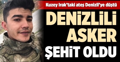 KUZEY IRAK'TAKİ ATEŞ DENİZLİ'YE DÜŞTÜ