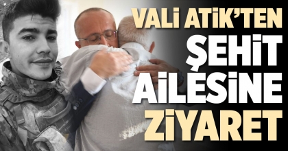 VALİ ATİK’TEN ŞEHİT AİLESİNE ZİYARET