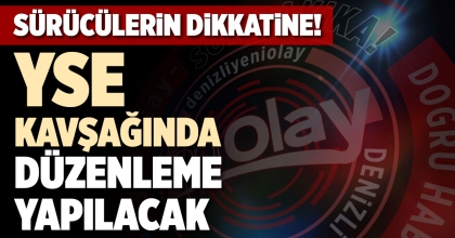 YSE KAVŞAĞINDA DÜZENLEME YAPILACAK