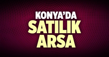 Satılık Arsa Konya İlanı
