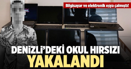 DENİZLİ'DEKİ OKUL HIRSIZI AYDIN'DA YAKALANDI