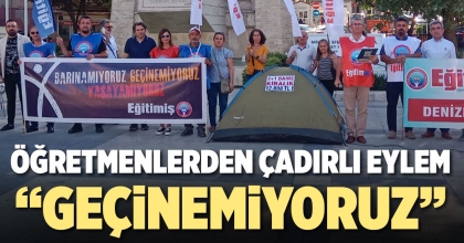 ÖĞRETMENLERDEN ÇADIRLI EYLEM