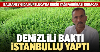 DENİZLİLİ BAKTI İSTANBULLU YAPTI