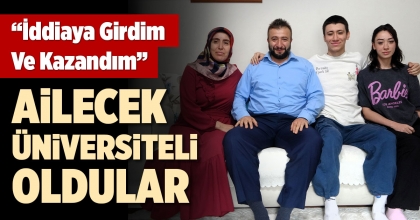 AİLECEK ÜNİVERSİTELİ OLDULAR