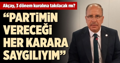 AKÇAY, 3 DÖNEM KURALINA TAKILACAK MI?