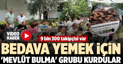BEDAVA YEMEK İÇİN 'MEVLÜT BULMA' GRUBU KURDULAR