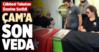 ÇAM’A SON VEDA