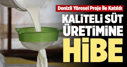 KALİTELİ SÜT ÜRETİMİNE HİBE