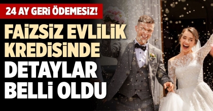 FAİZSİZ EVLİLİK KREDİSİNDE DETAYLAR BELLİ OLDU