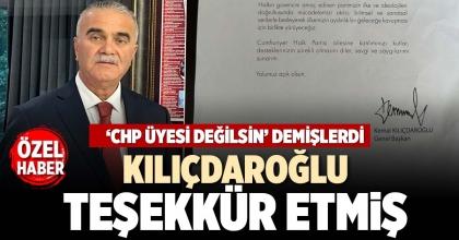 KILIÇDAROĞLU TEŞEKKÜR ETMİŞ