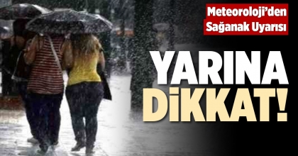 METEOROLOJİ’DEN SAĞANAK UYARISI