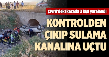 OTOMOBİL SULAMA KANALINA UÇTU